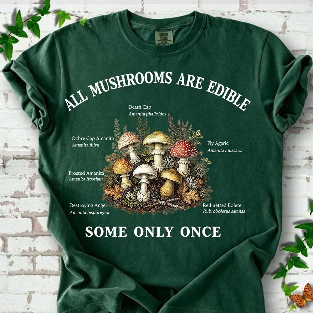 All Mushroom Are Edible T-Shirt