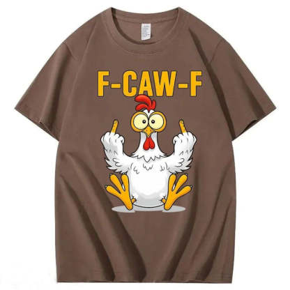 F-Caw-F Chicken Cotton T-Shirt