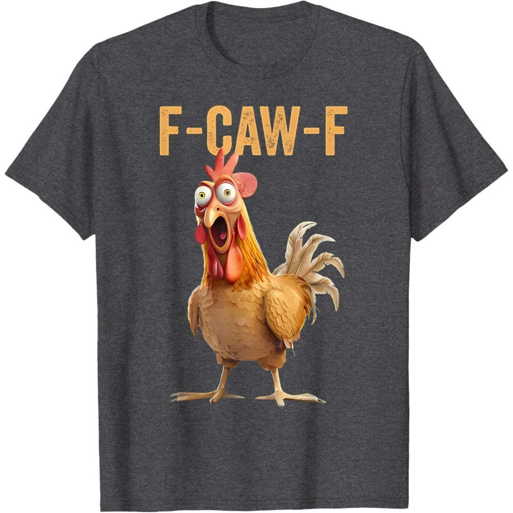 F-Caw-F Chicken T-Shirt