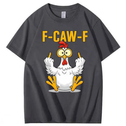 F-Caw-F Chicken Cotton T-Shirt