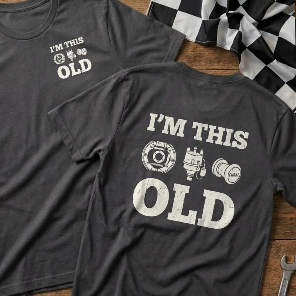 I'm This Old - Old School Car T-Shirt