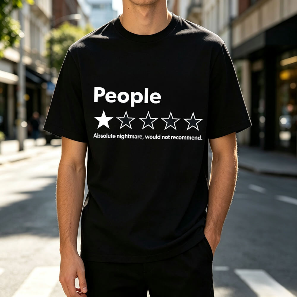 People One Star: Absolute Nightmare Would Not Recommend T-Shirt