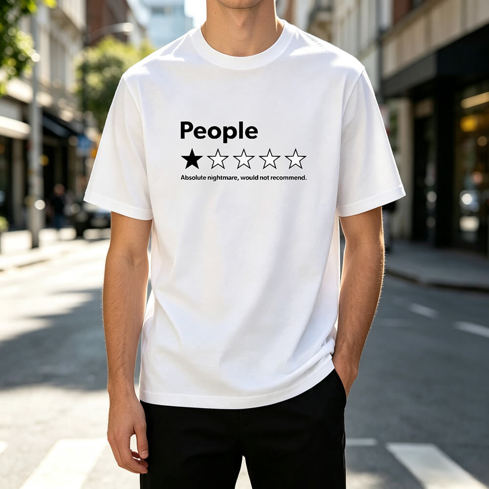 People One Star: Absolute Nightmare Would Not Recommend T-Shirt