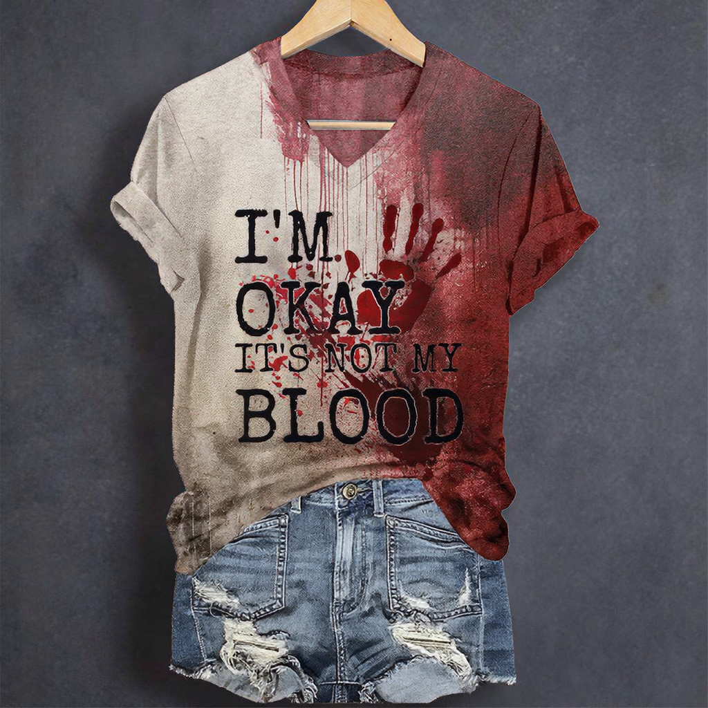 Women'S Halloween I'M OKAY It'S Not My Blood Print V-Neck Tee