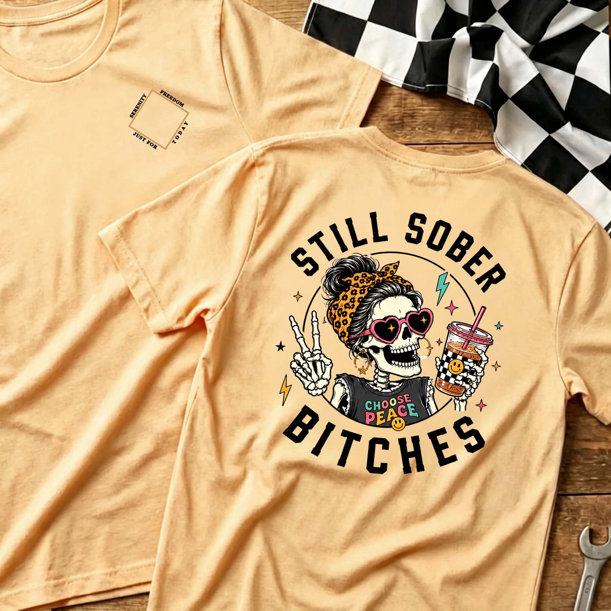Still Sober Bi♥ches T-shirt - Funny Skeleton Sobriety Tee