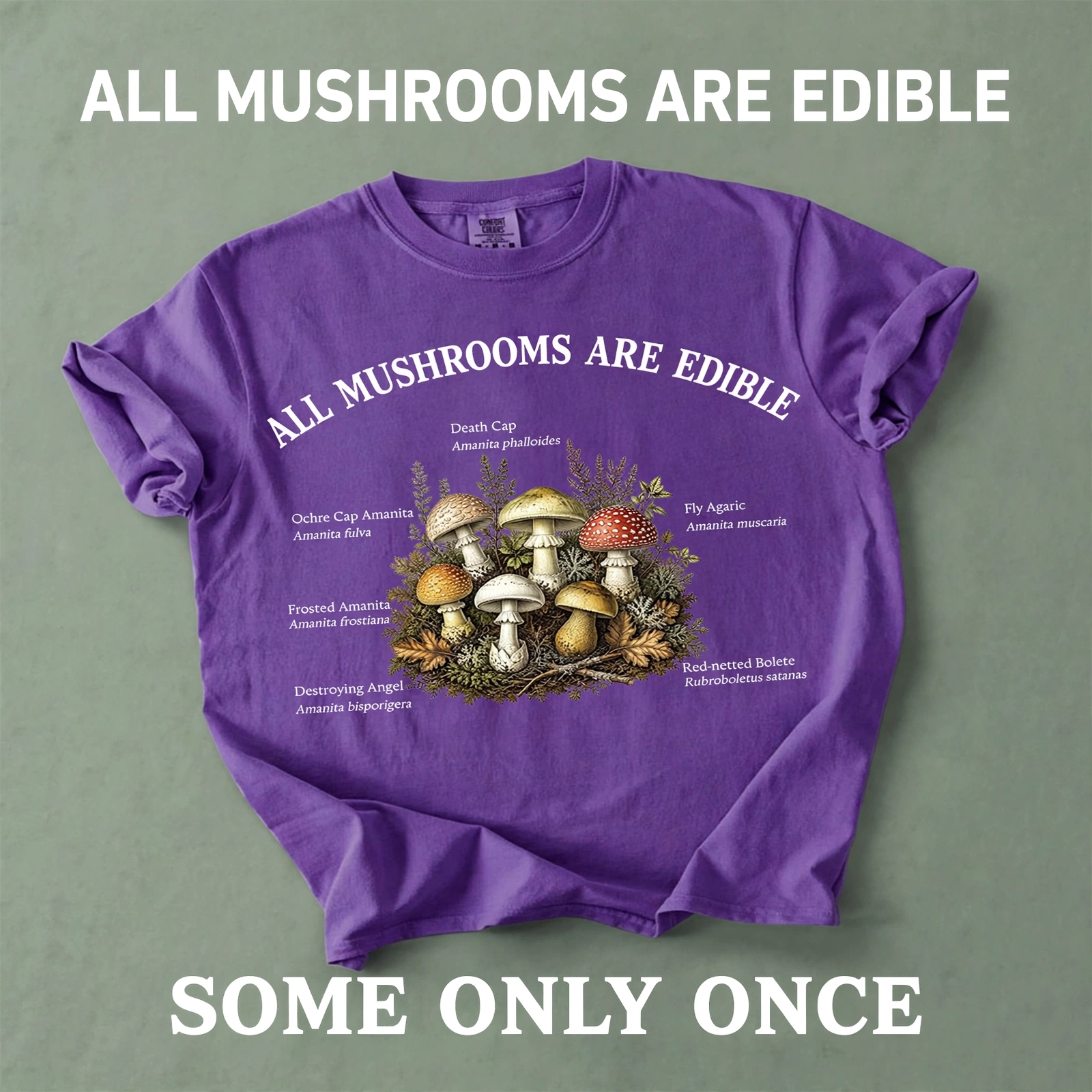 All Mushroom Are Edible T-Shirt