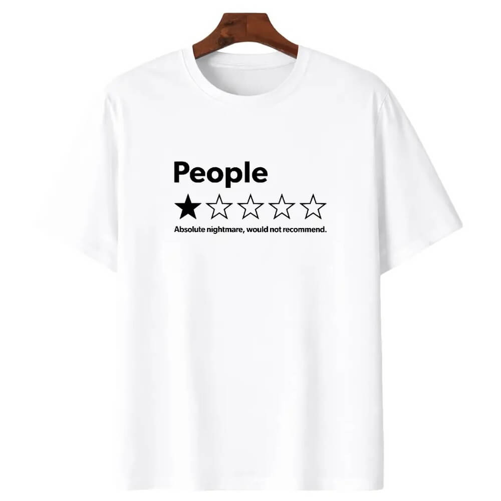 People One Star: Absolute Nightmare Would Not Recommend T-Shirt