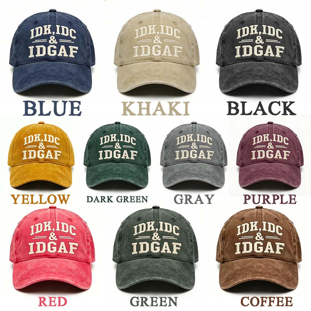 IDK IDC IDGAF - Vintage Washed Baseball Cap