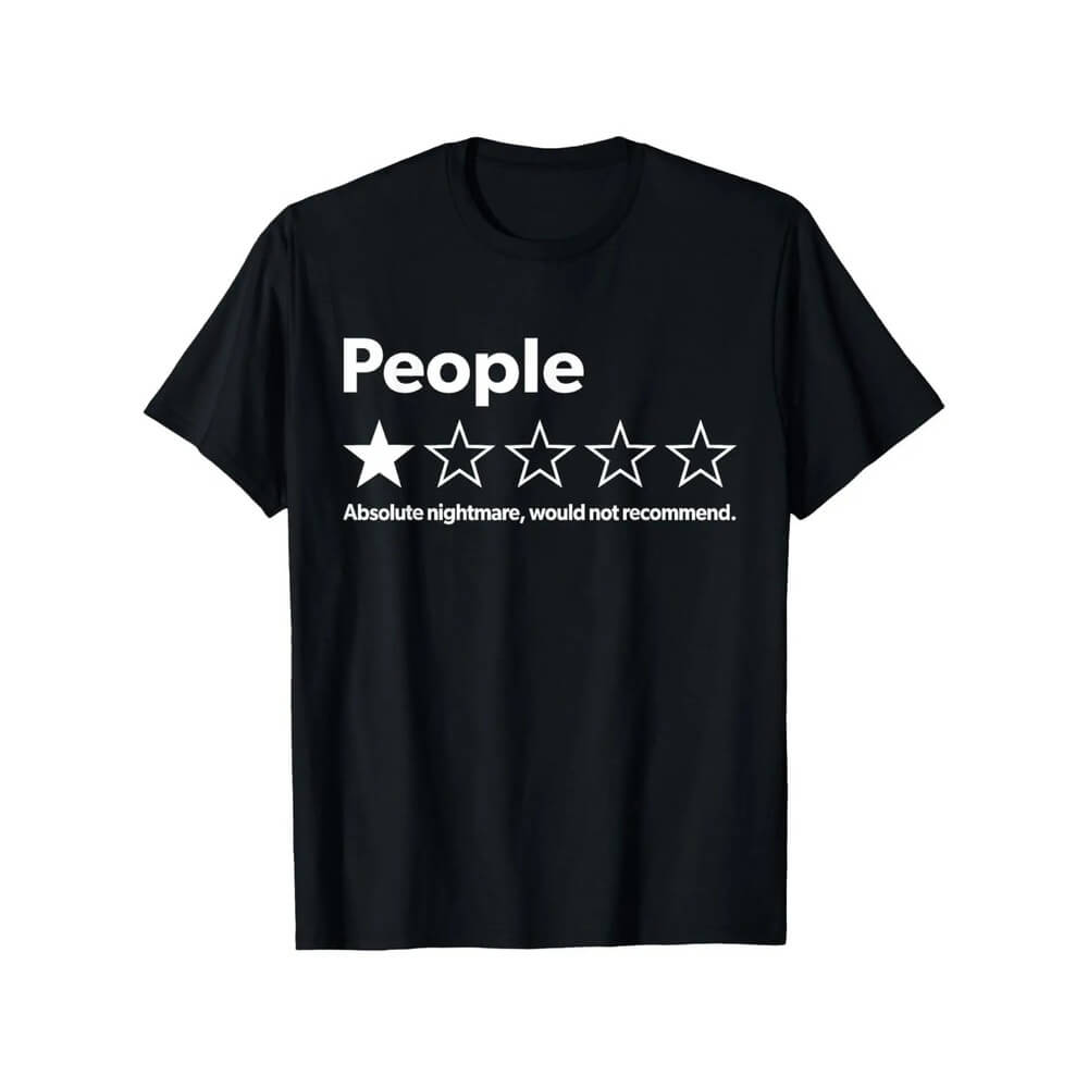 People One Star: Absolute Nightmare Would Not Recommend T-Shirt