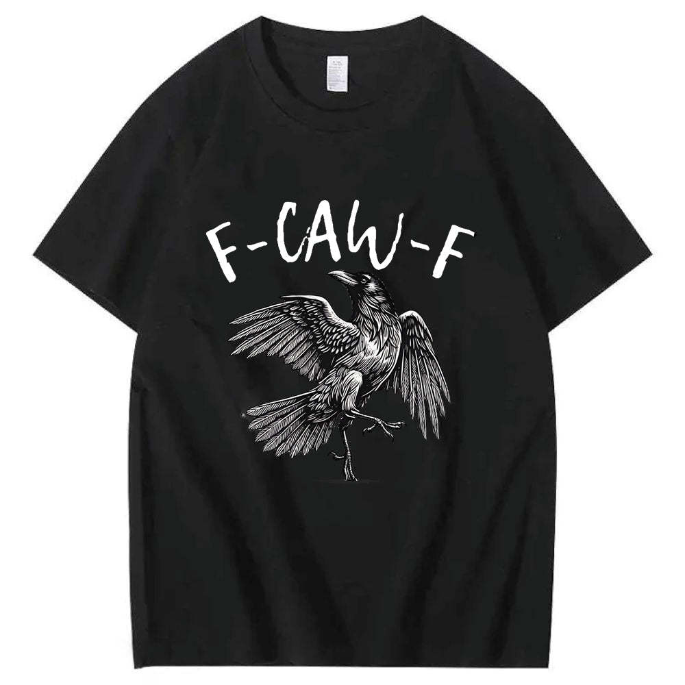 F-Caw-F T-Shirt