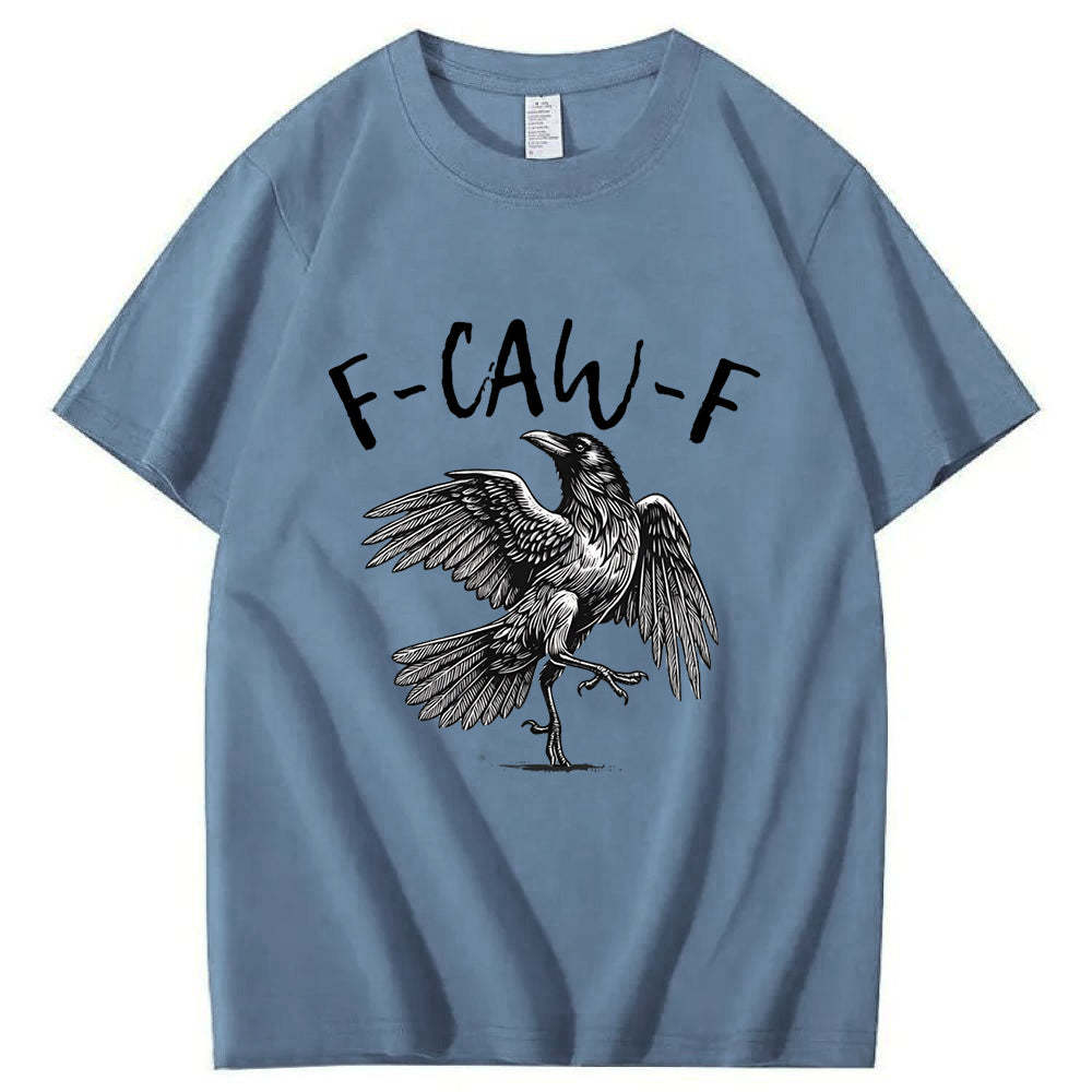 F-Caw-F T-Shirt