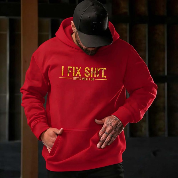 I Fix Sh*t That’s What I Do Hoodie