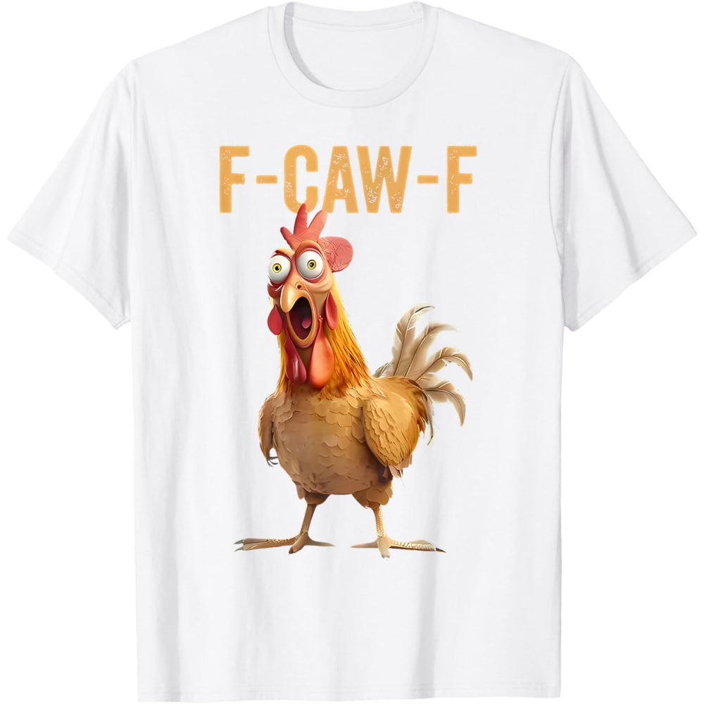 F-Caw-F Chicken T-Shirt