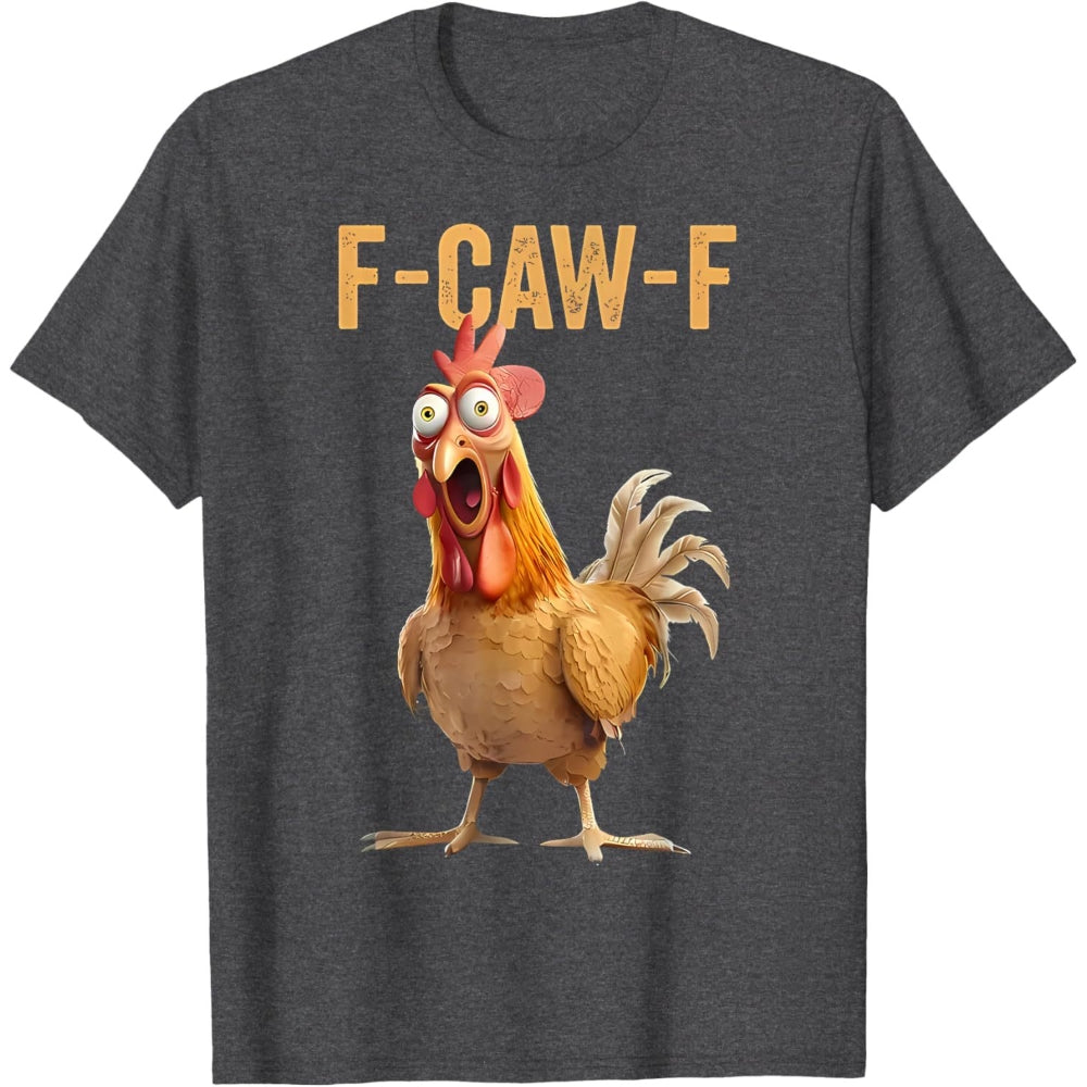 F-Caw-F Chicken T-Shirt