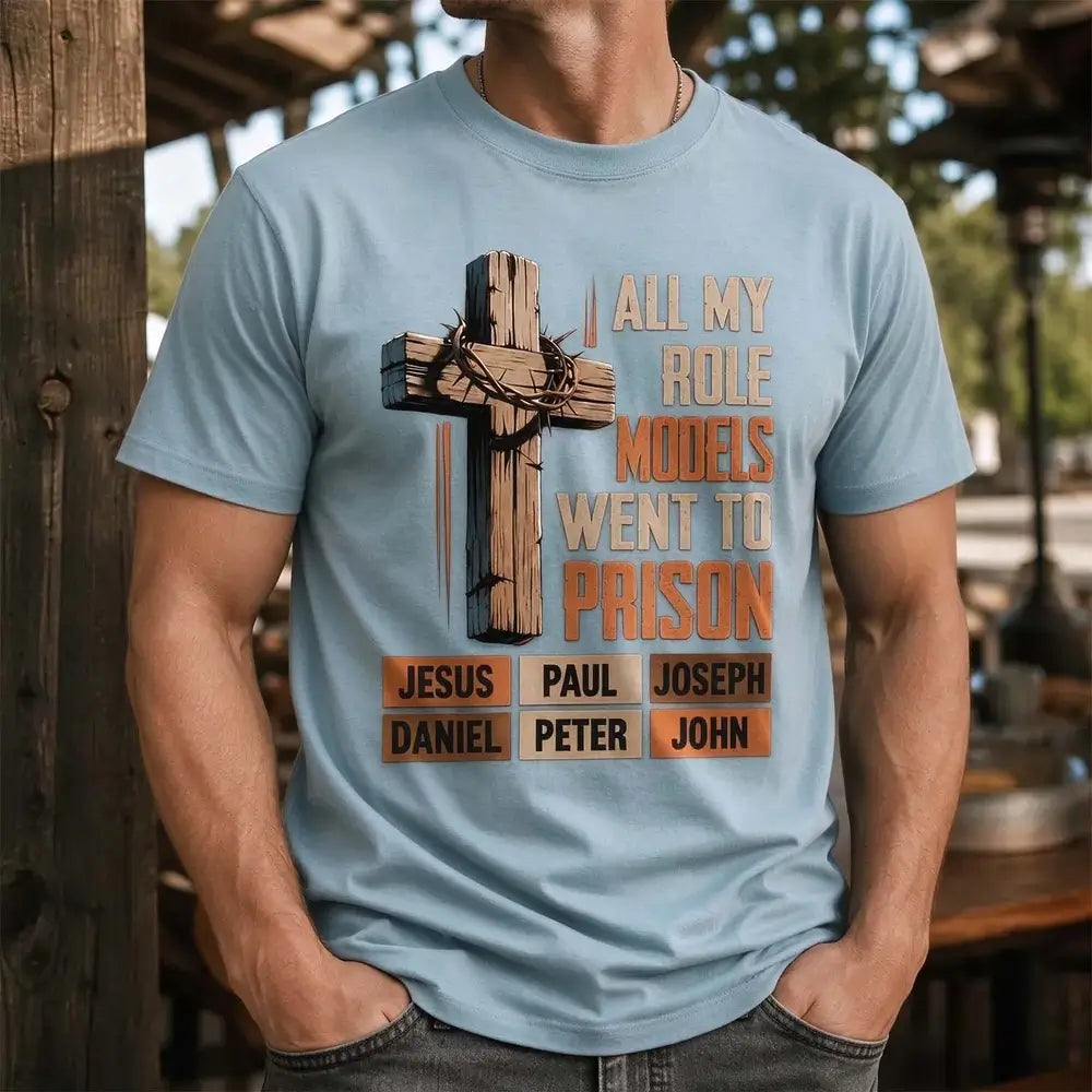 All My Role Models Went to Prison Light Blue T-Shirt