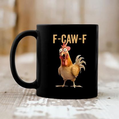 F-Caw-F Funny Chicken Mug