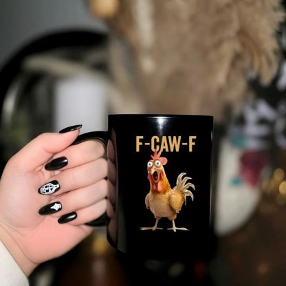 F-Caw-F Funny Chicken Mug