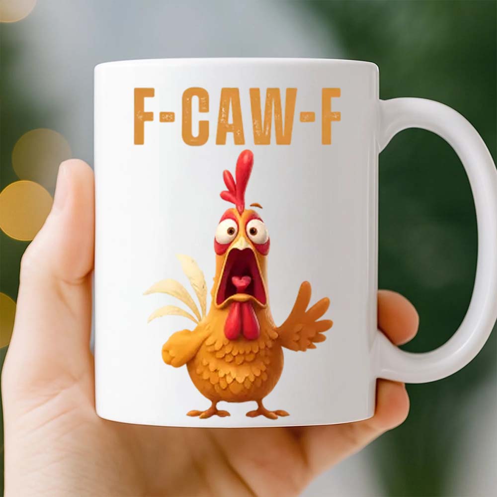 F-Caw-F Funny Chicken Coffee Mug