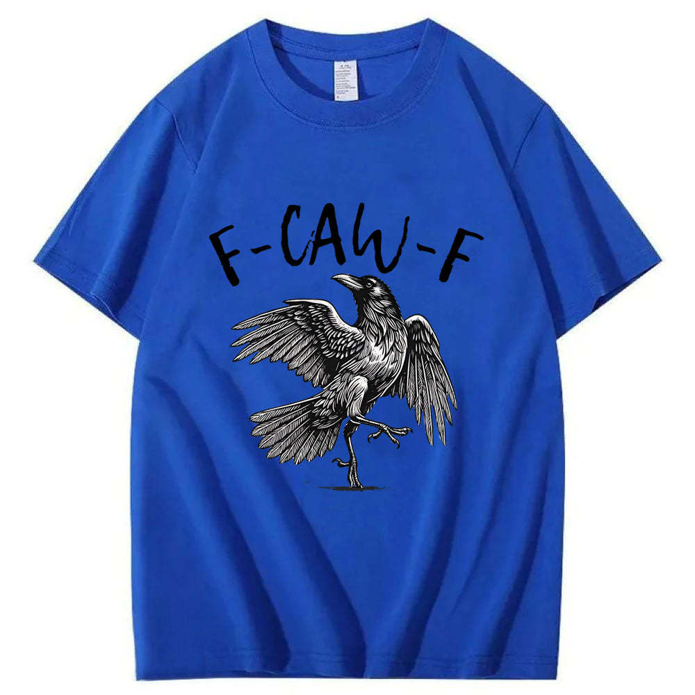 F-Caw-F T-Shirt