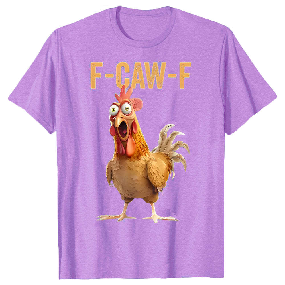 F-Caw-F Chicken T-Shirt
