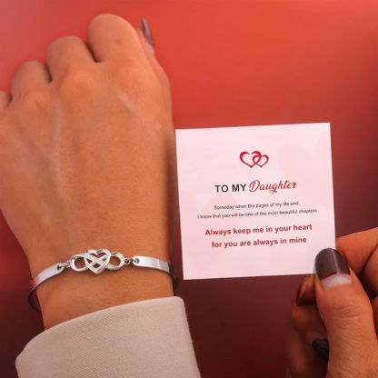 To My Daughter Always Keep Me In Your Heart Infinite Love Bangle Bracelet