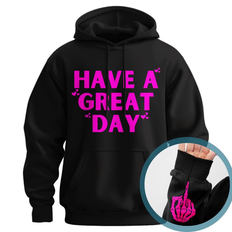 Have A Great Day Middle Finger Hoodie