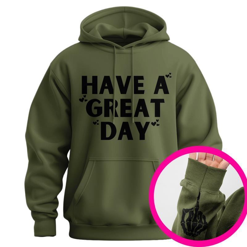 Have A Great Day Middle Finger Hoodie