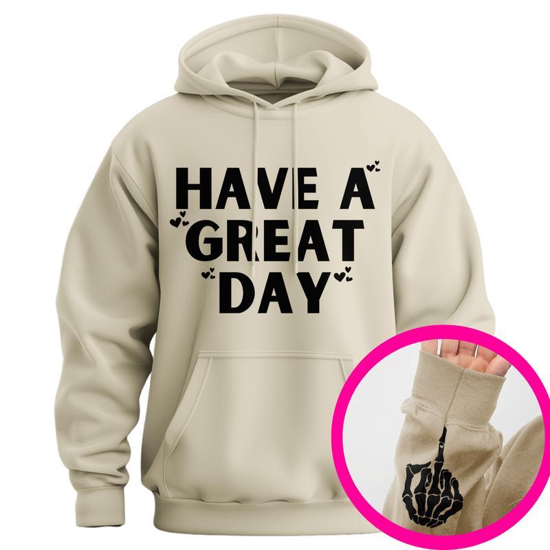 Have A Great Day Middle Finger Hoodie