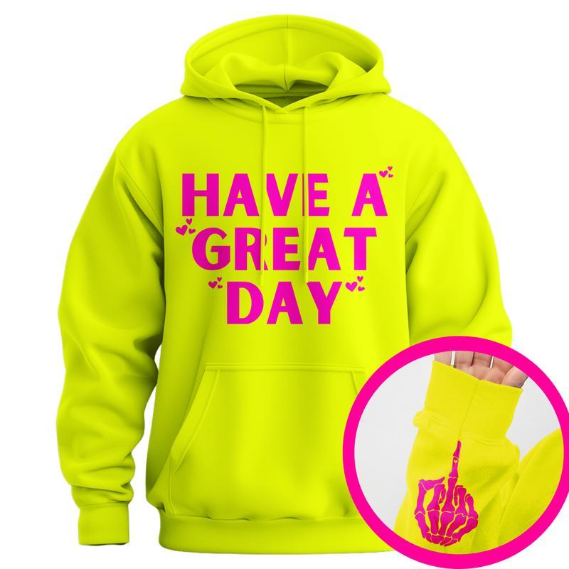 Have A Great Day Middle Finger Hoodie