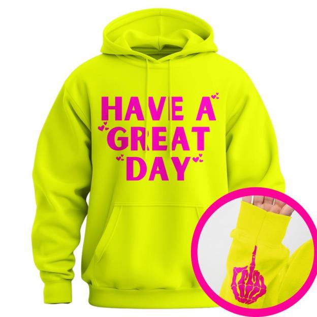 Have A Great Day Middle Finger Hoodie