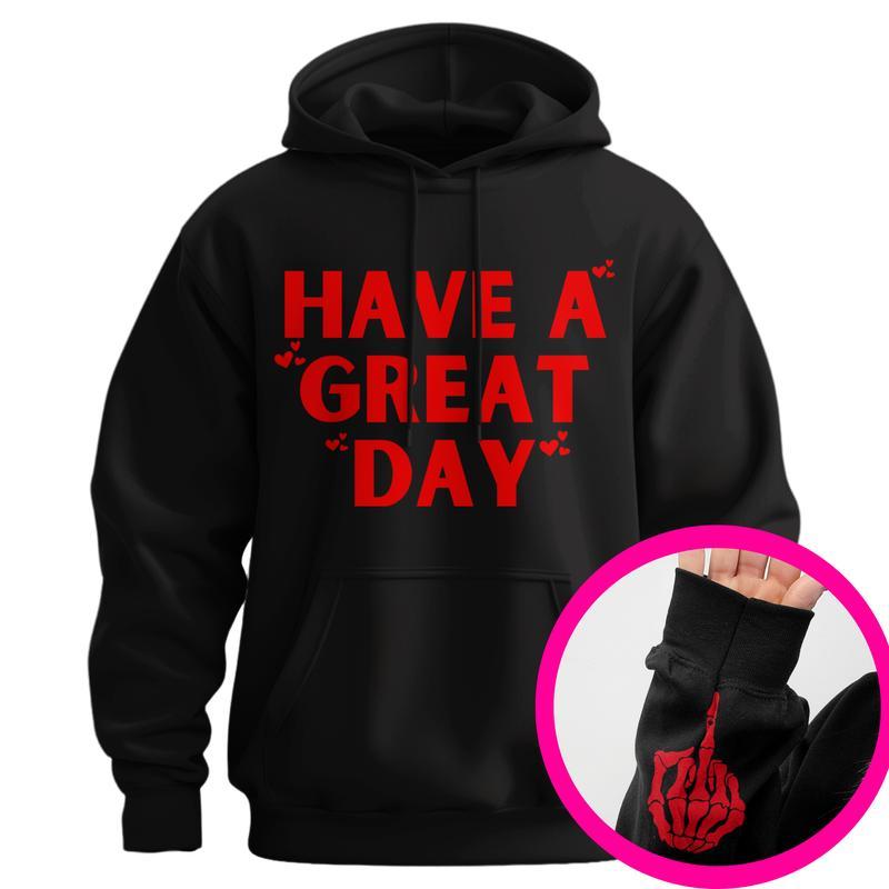Have A Great Day Middle Finger Hoodie
