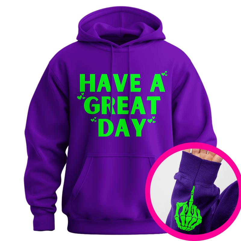 Have A Great Day Middle Finger Hoodie