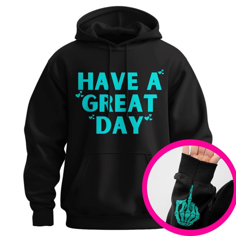 Have A Great Day Middle Finger Hoodie