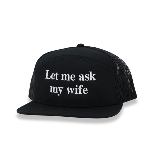 Let me ask my wife-hat