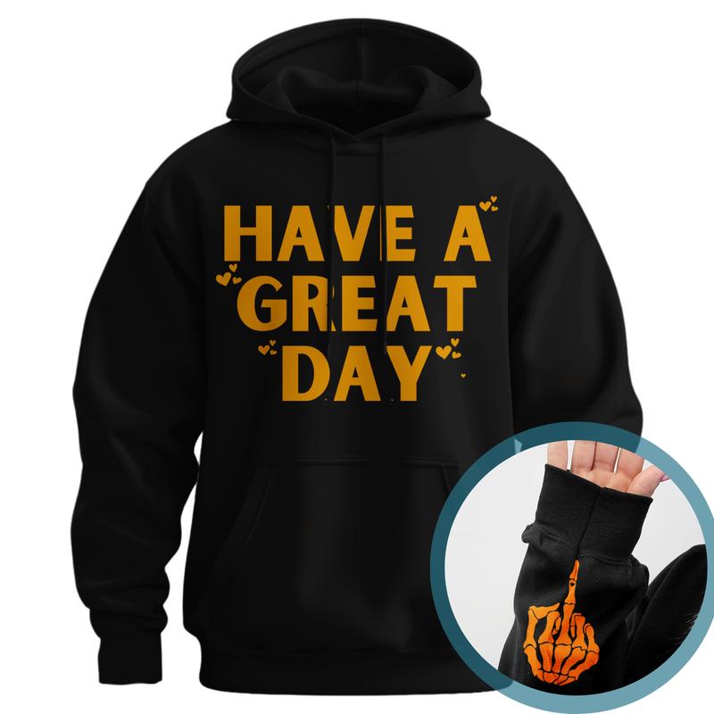Have A Great Day Middle Finger Hoodie