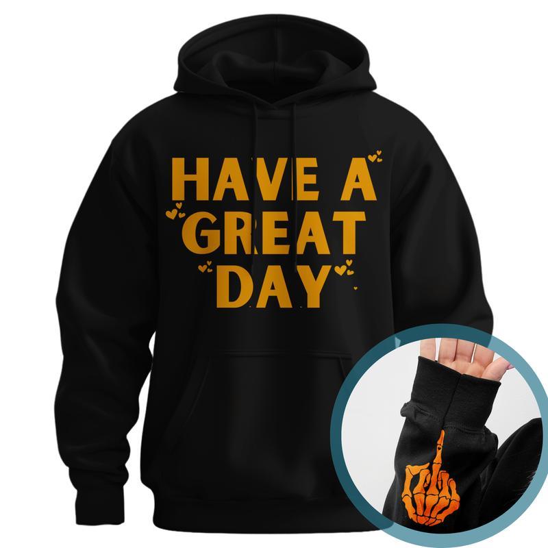 Have A Great Day Middle Finger Hoodie