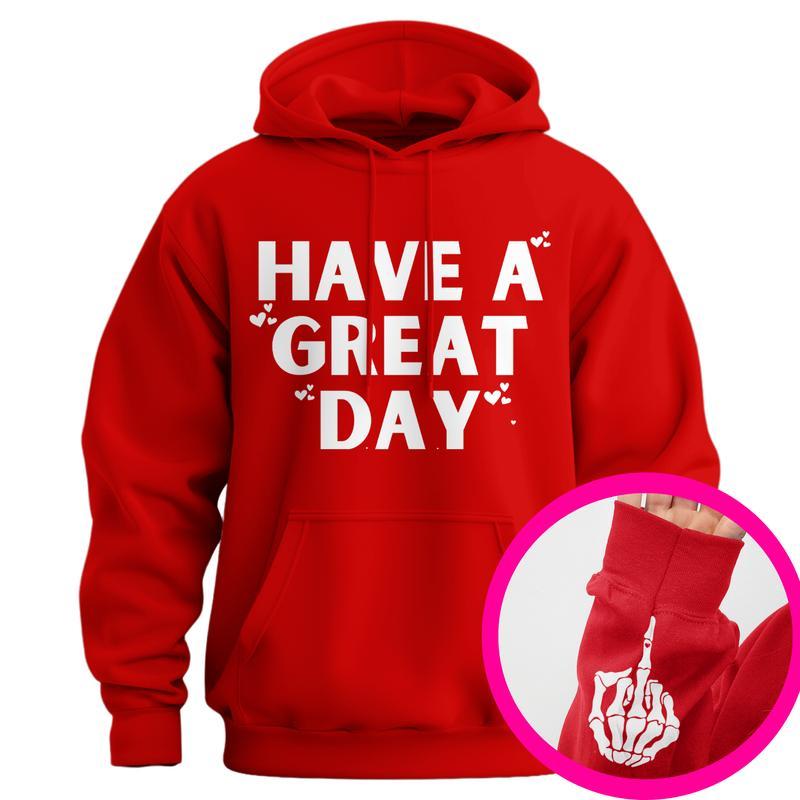 Have A Great Day Middle Finger Hoodie