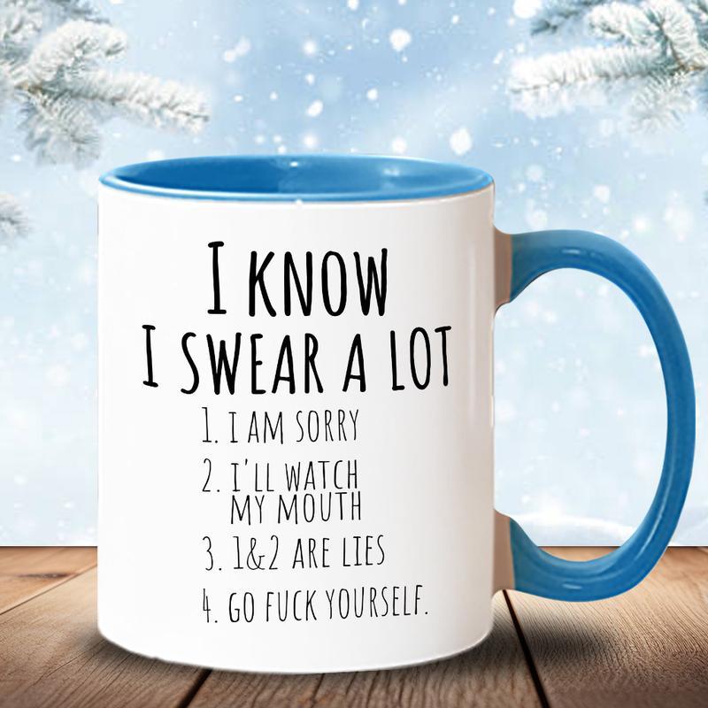 I Know I Often Swear Funny Coworker Ceramic Coffee Mugs - Funny Holiday Gift Mugs