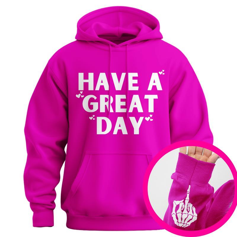 Have A Great Day Middle Finger Hoodie