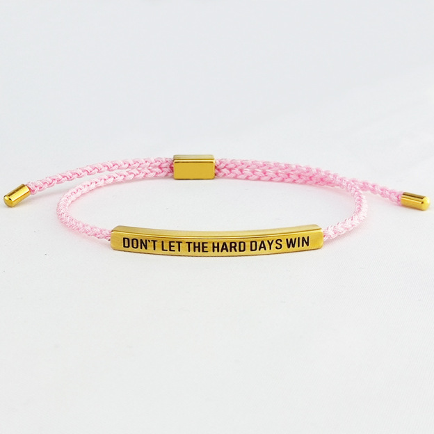 Don't Let The Hard Days Win Inspire Bracelet