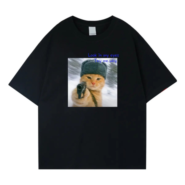 Look me in the eye，tell me why Cat Print T-Shirt for Men and Women