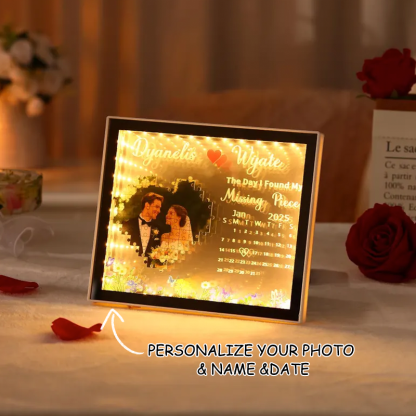 Custom LED Photo and Calendar Wedding Frame Mirror Light Personalised The Day I Found My Missing Piece Lamp Anniversary Gift for Couples