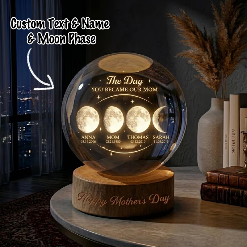 The Day You Became Our Mom Custom Moon Phase Crystal Ball Night Light Personalised Kids Name and Date Lamp Mother's Day Gift