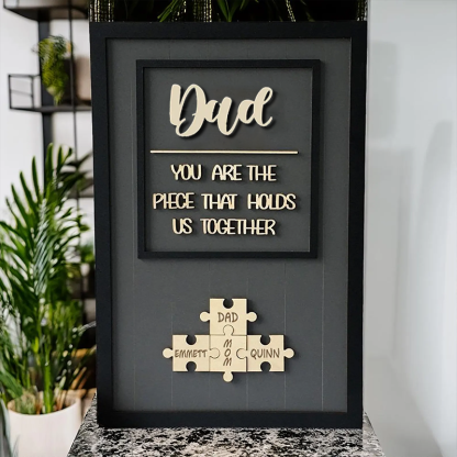 Personalised Wooden Puzzle Sign for Fathers Day You Are the Piece That Holds Us Together Custom Gift from Kids for Dad or Grandpa