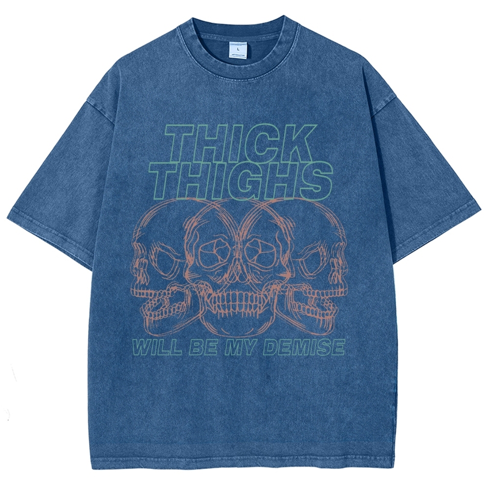 Thick Thighs Will Be My Demise Vintage Snowflake Washed T-Shirt-moweekender