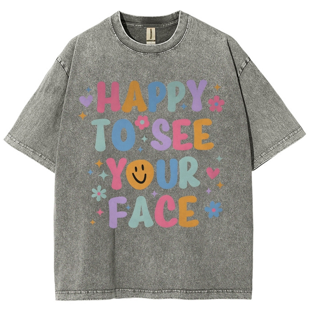 Happy To See Your Face Unisex Fit Washed T-Shirt-moweekender