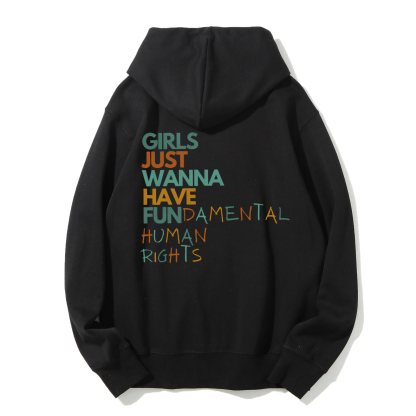 Girls Just Wanna Have Fundamental Human Rights Hoodies-moweekender