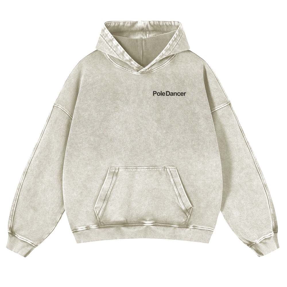 Pole Dancer Casual Washed Hoodie