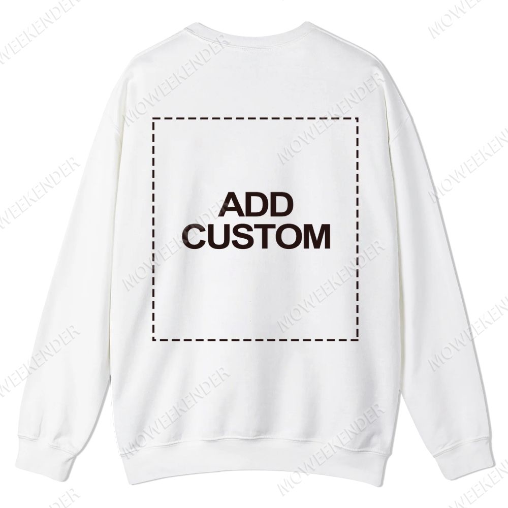 Double-Sided Custom Sweatshirt – Front & Back Prints