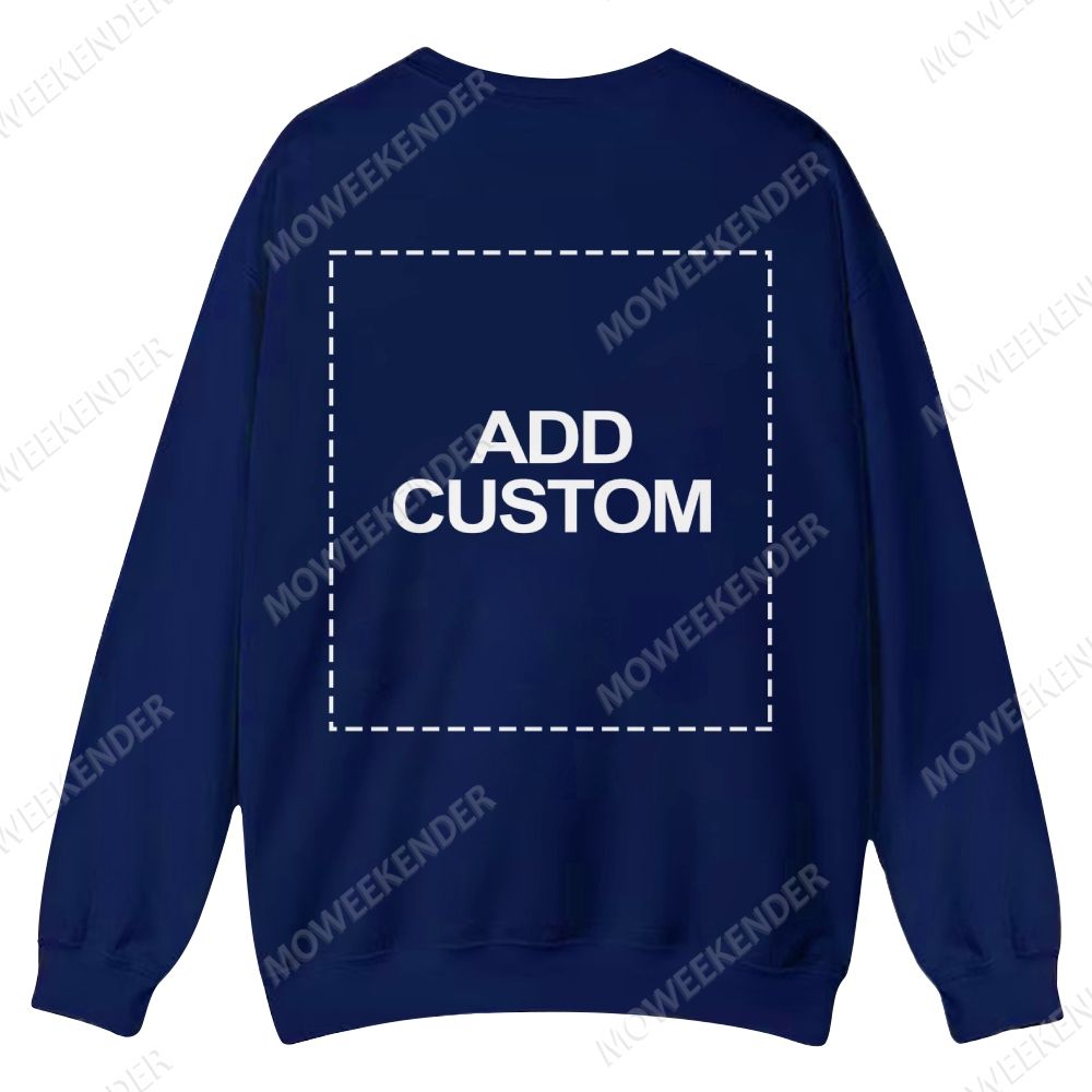 Double-Sided Custom Sweatshirt – Front & Back Prints